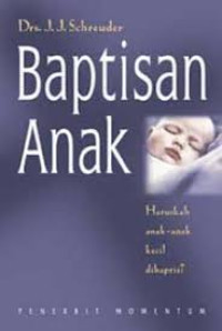 Image of Baptisan Anak: Haruskah anak-anak kecil dibaptis?