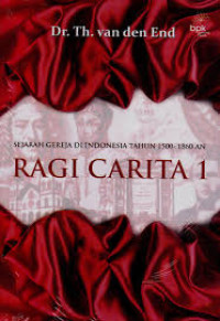 Image of Ragi Carita 1 : Sejarah Gereja di Indonesia Tahun 1500-1860-an